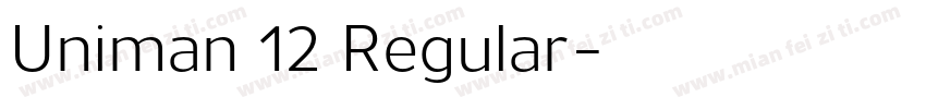 Uniman 12 Regular字体转换
